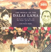 Image of The World of the Dalai Lama : An Inside Look at His Life, His People, and His Vision