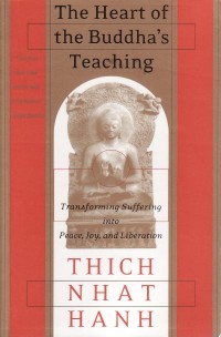 Image of The Heart of the Buddha's Teaching : Transforming Suffering into Peace, Joy and Liberation
