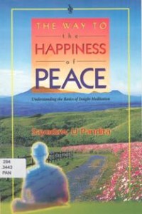 Image of The Way to the Happiness of Peace : Understanding the Basics of Insight Meditation