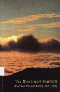Image of To the Last Breath : Dhamma Talks on Living and Dying