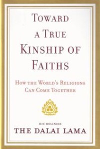 Image of Toward a True Kinship of Faiths : How the World's Religions can Come Together
