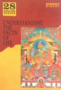 Image of Buddhist Digest English Series 28 - Understanding the Facts of Life