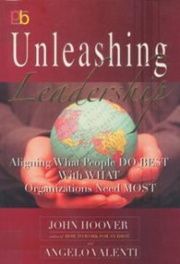 Image of Unleashing Leadership : Aligning What People Do Best with What Organizations Need Most