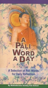 Image of A Pali Word a Day : A Selection of Pali Words for Daily Reflection