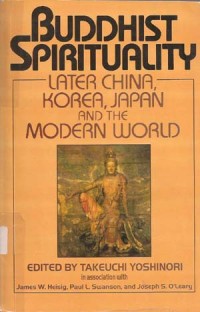Image of Buddhist Spirituality : Later China, Korea, Japan and the Modern World