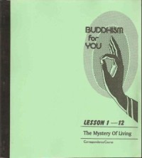 Image of Buddhism for You : Lesson 1 - 12, The Mystery of Living