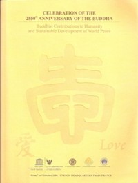 Image of Celebration of the 2550th Anniversary of the Buddha ( Buddhist Contributions to Humanity and Sustainable Development of World Peace )