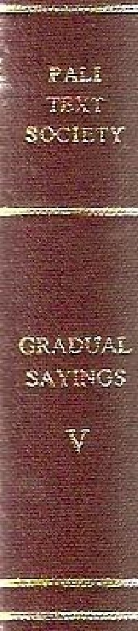 Image of The Book of the Gradual Sayings (Anguttara-Nikaya) or More-Numbered Suttas : Vol. V