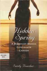Image of Hidden Spring  : A Buddhist Woman Confronts Cancer