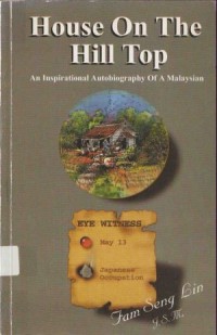 Image of House on the Hill Top : An Inspirational Autobiography of a Malaysian
