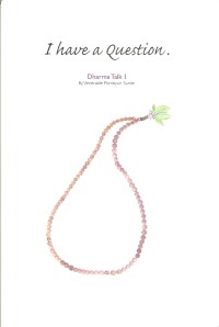 Image of I Have a Question : Dharma Talk I