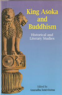 Image of King Asoka and Buddhism : Historical and Literary Studies