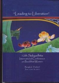 Image of Leading to Liberation (12th Sakyadhita International Conference on Buddhist Women. Bangkok, Thailand. June 12 to 18, 2011)