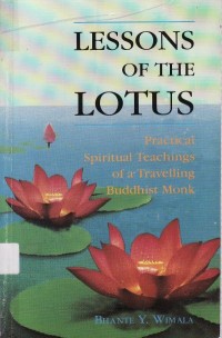 Image of Lessons of the Lotus : Pratical Spiritual Teachings of a Travelling Buddhist Monk