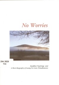 Image of No Worries : Buddhist Teachings and a Short Biography of Luang Por Liem Thitadhammo