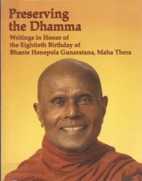 Image of Preserving the Dhamma : Writings in Honor of the Eightieth Birthday of Bhante Henepola Gunaratana Maha Thera