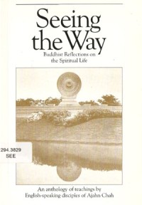 Image of Seeing the Way : Buddhist Reflections on the Spiritual Life