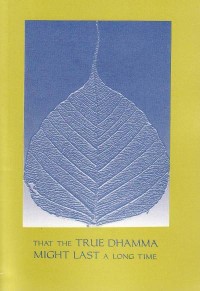 Image of That the True Dhamma Might Last a Long Time