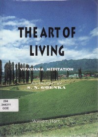 Image of The Art of Living : Vipassana Meditation as Taught by S. N. Goenka