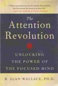 Image of The Attention Revolution : Unlocking the Power of the Focused Mind