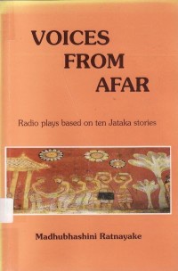 Image of Voices from Afar : Radio Plays Based on Ten Jataka Stories