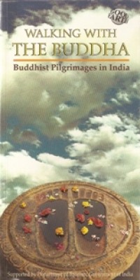 Image of Walking with the Buddha : Buddhist Pilgrimages in India